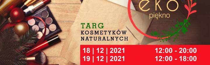 18-19 grudnia - Targi Kosmetyków Naturalnych Ekopiękno w Warszawie